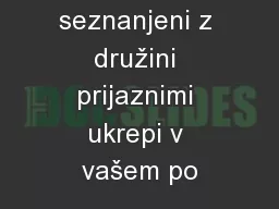 Ali ste seznanjeni z družini prijaznimi ukrepi v vašem po