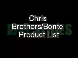 Chris Brothers/Bonte Product List