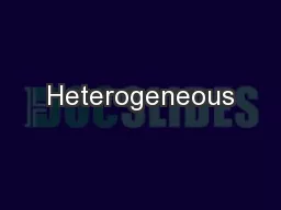Heterogeneous