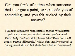Can you think of a time when someone tried to argue a point