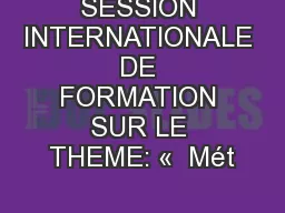 SESSION INTERNATIONALE DE FORMATION SUR LE THEME: «  Mét