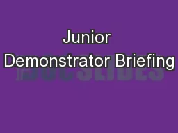 Junior Demonstrator Briefing