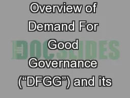 Overview of Demand For Good Governance (“DFGG”) and its