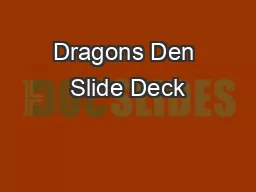 Dragons Den Slide Deck