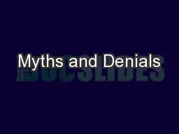 Myths and Denials