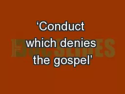 ‘Conduct which denies the gospel’