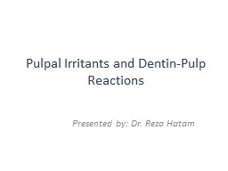 Pulpal Irritants and Dentin-Pulp Reactions