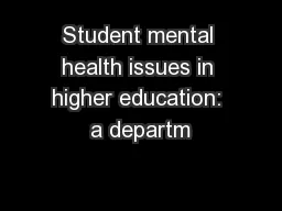 Student mental health issues in higher education: a departm