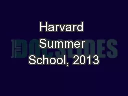 Harvard Summer School, 2013