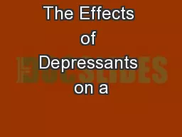 The Effects of Depressants on a