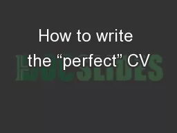 How to write the “perfect” CV
