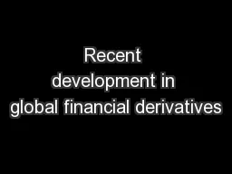 Recent development in global financial derivatives