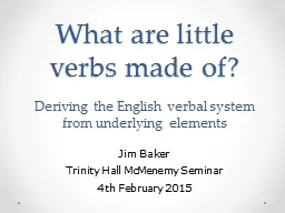 What are little verbs made of?