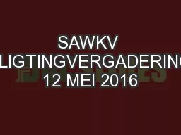 SAWKV INLIGTINGVERGADERING 12 MEI 2016
