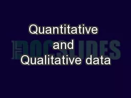 Quantitative and Qualitative data