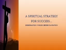A SPIRITUAL STRATEGY FOR SUCCESS...