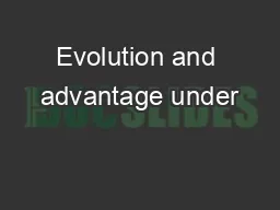 Evolution and advantage under