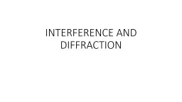 INTERFERENCE AND DIFFRACTION