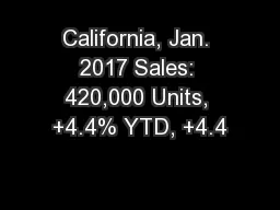 California, Jan. 2017 Sales: 420,000 Units, +4.4% YTD, +4.4