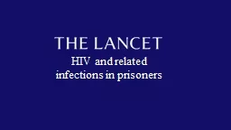 HIV and related infections in prisoners