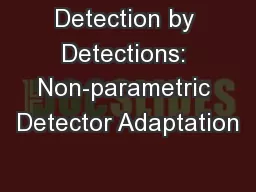 Detection by Detections: Non-parametric Detector Adaptation