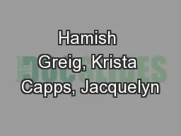 Hamish Greig, Krista Capps, Jacquelyn
