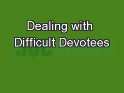 Dealing with Difficult Devotees
