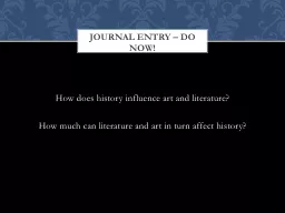 How does history influence art and literature?