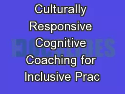 Culturally Responsive Cognitive Coaching for Inclusive Prac