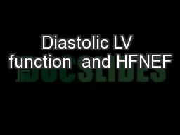 Diastolic LV function  and HFNEF