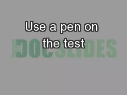 Use a pen on the test