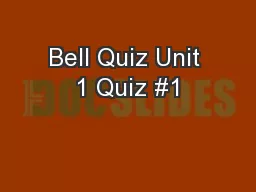 Bell Quiz Unit 1 Quiz #1