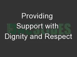 Providing Support with Dignity and Respect