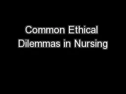 Common Ethical Dilemmas in Nursing