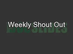 Weekly Shout Out