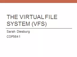 The virtual file system (VFS)