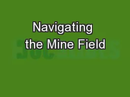 Navigating the Mine Field