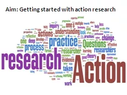 Aim: Getting started with action research