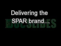 Delivering the SPAR brand…