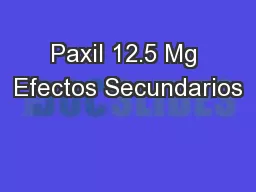Paxil 12.5 Mg Efectos Secundarios