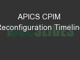 APICS CPIM Reconfiguration Timeline