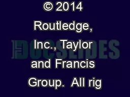 © 2014 Routledge, Inc., Taylor and Francis Group.  All rig