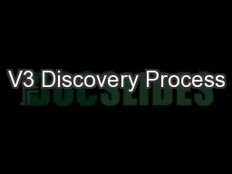 V3 Discovery Process