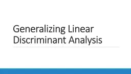Generalizing Linear Discriminant Analysis