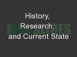 History, Research, and Current State