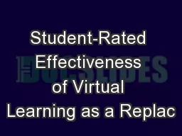 Student-Rated Effectiveness of Virtual Learning as a Replac