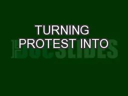 TURNING PROTEST INTO