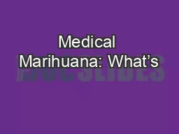Medical Marihuana: What’s