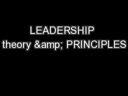 LEADERSHIP theory & PRINCIPLES