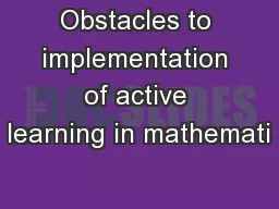 Obstacles to implementation of active learning in mathemati